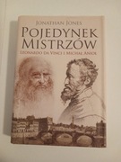 Pojedynek mistrzów Leonardo da Vinci i Michał Anioł Jonathan Jones