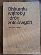 Chirurgia wątroby i dróg żółciowych - red. J. Kubiak