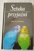 Alan Loy McGinnis - Sztuka  przyjaźni