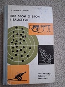 1000 słów o broni i balistyce - Stanisław Torecki