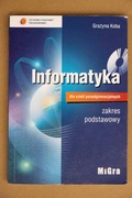 Informatyka zakres podstawowy. Grażyna Koba