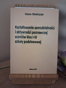 Kształtowanie samodzielności i aktywności poznawczej uczniów I-III Stańczak