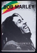 Bob Marley - Nieopowiedziana historia króla reggae - Chris Salewicz z 2013r