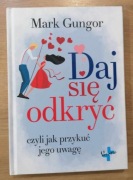 Daj się odkryć Mark Gungor