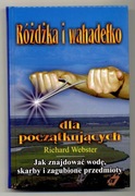 Różdżka i wahadełko dla początkujących - Webster 