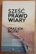 Sześć prawd wiary siostra Małgorzata Borkowska 