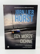 Seria o komisarzu Williamie Wistingu Tom 3 Gdy morze cichnie - Jorn Lier Ho