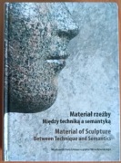 red. Aleksandra Lipińska "Materiał rzeźby. Między techniką a semantyką"