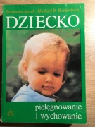 Dziecko pielęgnowanie i wychowanie Spock Rothenberg