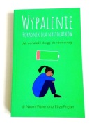 Wypalenie. Poradnik dla nastolatków. Jak odnaleźć drogę do równowagi