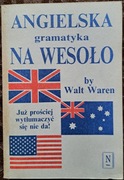 Angielska gramatyka na wesoło Walt Warren