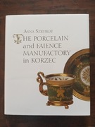 The Porcelain Manufactory in Korzec Anna Szkurłat NOWA
