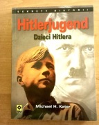 Hitlerjugend. Dzieci Hitlera Michael H. Kater