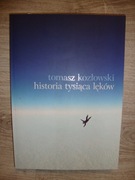 Tomasz Kozłowski - Historia tysiąca lęków