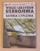 Wielki Leksykon Uzbrojenia Wydanie specjalne Bateria Cyplowa