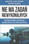Michael Bar-Zohar, Nissim Mishal - Nie ma zadań niewykonalnych