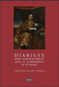 Diariusz sejmu koronacyjnego Jana III Sobieskiego w 1676