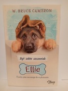 Był sobie szczeniak Ellie W. Bruce Cameron
