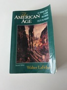 The American age United States foreign policy at home and abroad