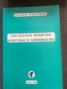 Psychologia społeczna komunikacji niewerbalnej Waldemar Domachowski