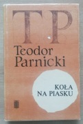 Koła na piasku Teodor Parnicki