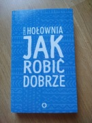 Książka Jak robić dobrze - Szymon Hołownia 