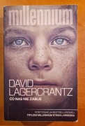 David Lagercrantz - Co nas nie zabije. Millennium.