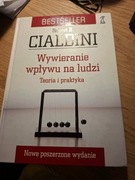 Wywieranie wpływy na ludzi. Teoria i praktyka. Robert B. Cialdini
