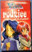 CZARODZIEJKI WITCH  RODZICE - JAK ICH ZROZUMIEĆ 