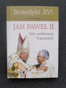 Jan Paweł II Mój umiłowany Poprzednik Joseph Ratzinger