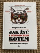 Jak żyć z neurotycznym kotem. Stephen Baker 