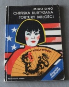Miao Sing - Chińska Kurtyzana - Tortury Miłości