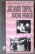 Jachym Topol Nocna praca