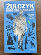 Jakub Żulczyk „Dawno temu w Warszawie”- OKAZJA!!!