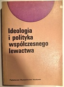 Ideologia i polityka współczesnego lewactwa