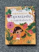 Moje najpiękniejsze opowiastki dla najmłodszych