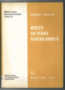 Wstęp do teorii algebr Boole'a - T. Traczyk  1970 r. 