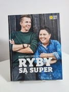 Ryby są super Przepisy Karola i Doroty na ryby i owoce Kuchnia Lidla