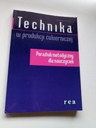 Technika w produkcji cukierniczej.Poradnik metodyczny dla nauczycieli 