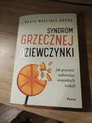 Syndrom Grzecznej Dziewczynki. Jak przestać zadowalać wszystkich wokół