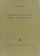 Problemy kolizyjne prawa małżeńskiego Jan Balicki wyd. 1959 r.