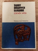 Zdenek Vana - Świat dawnych Słowian