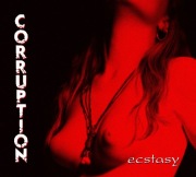 Corruption - Ecstasy - Digipack Reedycja