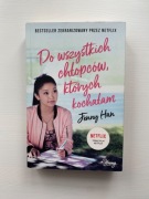 Do wszystkich chłopców, których kochałam Jenny Han 