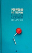 143 Łukasz Pilip Podwórko bez trzepaka