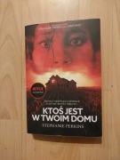  Ktoś jest w twoim domu Perkins Stephanie