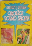 Okolice porno shopu. Andrzej Rodan.