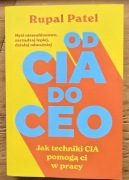 Od CIA do CEO Rupal Patel Jak techniki CIA pomogą Ci W pracy
