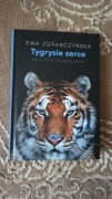Tygrysie serce, moje życie ze zwierzętami - Ewa Zgrabczyńska