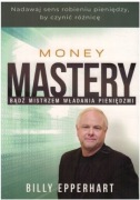 Billy Epperhart Money mastery - Bądź mistrzem władania pieniędzmi